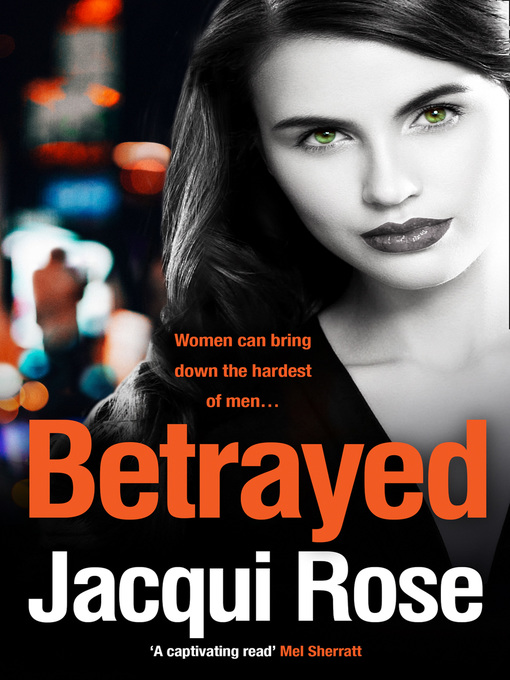 Title details for BETRAYED by Jacqui Rose - Available
